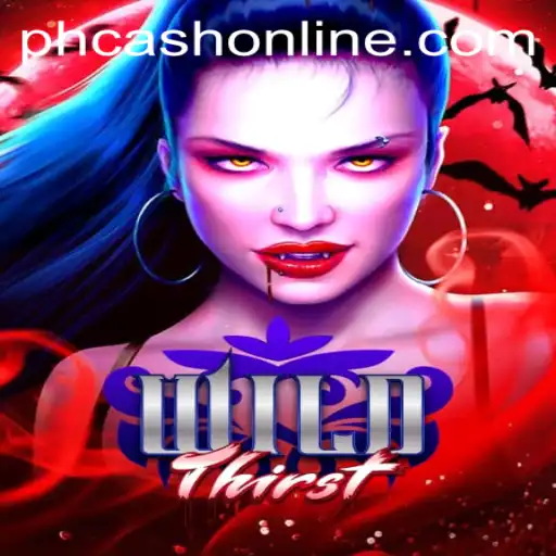 Exploring the Thrilling World of WildThirst and Its Unique PHcash System